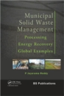 Municipal Solid Waste Management : Processing - Energy Recovery - Global Examples - Book