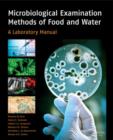 Microbiological Examination Methods of Food and Water : A Laboratory Manual - Book