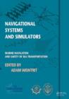 Navigational Systems and Simulators : Marine Navigation and Safety of Sea Transportation - Book