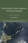 Resolving the Russo-Japanese Territorial Dispute : Hokkaido-Sakhalin Relations - Book
