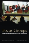Focus Groups : From structured interviews to collective conversations - Book