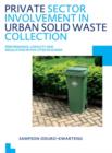 Private Sector Involvement in Urban Solid Waste Collection : UNESCO-IHE PhD Thesis - Book