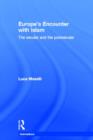 Europe's Encounter with Islam : The Secular and the Postsecular - Book