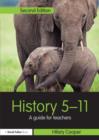 History 5-11 : A guide for teachers - Book