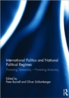 International Politics and National Political Regimes : Promoting Democracy – Promoting Autocracy - Book
