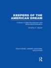 Keepers of the American Dream : A Study of Staff Development and Multicultural Education - Book