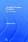 Translation Changes Everything : Theory and Practice - Book