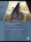 Islam in the Eyes of the West : Images and Realities in an Age of Terror - Book