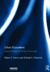 Urban Ecosystems : Understanding the Human Environment - Book