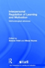 Interpersonal Regulation of Learning and Motivation : Methodological Advances - Book