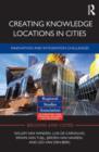 Creating Knowledge Locations in Cities : Innovation and Integration Challenges - Book