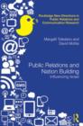 Public Relations and Nation Building : Influencing Israel - Book