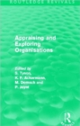 Appraising and Exploring Organisations (Routledge Revivals) - Book