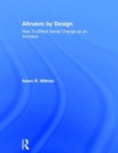 Altruism by Design : How To Effect Social Change as an Architect - Book