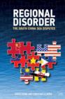 Regional Disorder : The South China Sea Disputes - Book
