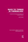 Back to 'Things in Themselves' : A Phenomenological Foundation for Classical Realism - Book