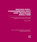 Sociology, Phenomenology and Marxian Analysis : A Critical Discussion of the Theory and Practice of a Science of Society - Book