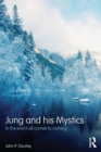 Jung and his Mystics : In the end it all comes to nothing - Book