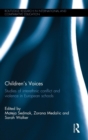 Children's Voices: Studies of interethnic conflict and violence in European schools - Book