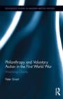 Philanthropy and Voluntary Action in the First World War : Mobilizing Charity - Book