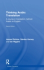 Thinking Arabic Translation : A Course in Translation Method: Arabic to English - Book