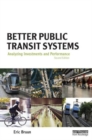 Better Public Transit Systems : Analyzing Investments and Performance - Book