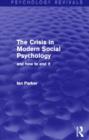 The Crisis in Modern Social Psychology : And How to End It - Book