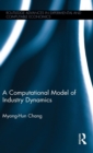 A Computational Model of Industry Dynamics - Book