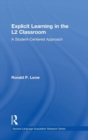 Explicit Learning in the L2 Classroom : A Student-Centered Approach - Book