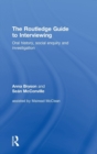 The Routledge Guide to Interviewing : Oral History, Social Enquiry and Investigation - Book