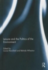 Leisure and the Politics of the Environment - Book