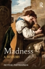 Madness : A History - Book