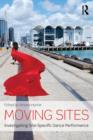 Moving Sites : Investigating Site-Specific Dance Performance - Book