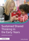 Sustained Shared Thinking in the Early Years : Linking theory to practice - Book