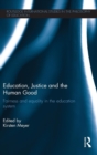 Education, Justice and the Human Good : Fairness and equality in the education system - Book