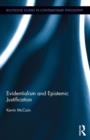 Evidentialism and Epistemic Justification - Book