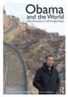 Obama and the World : New Directions in US Foreign Policy - Book