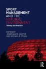 Sport Management and the Natural Environment : Theory and Practice - Book