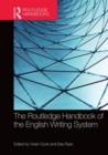 The Routledge Handbook of the English Writing System - Book