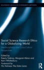 Social Science Research Ethics for a Globalizing World : Interdisciplinary and Cross-Cultural Perspectives - Book