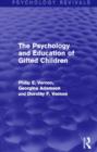 The Psychology and Education of Gifted Children (Psychology Revivals) - Book