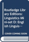 Routledge Library Editions: Linguistics Mini-set D: English Linguistics - Book