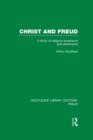 Christ and Freud (RLE: Freud) : A Study of Religious Experience and Observance - Book