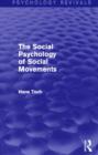 The Social Psychology of Social Movements (Psychology Revivals) - Book