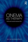 Cinema as Therapy : Grief and transformational film - Book