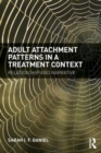 Adult Attachment Patterns in a Treatment Context : Relationship and narrative - Book