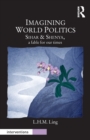 Imagining World Politics : Sihar & Shenya, A Fable for Our Times - Book