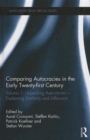 Comparing autocracies in the early Twenty-first Century : Volume 1: Unpacking Autocracies - Explaining Similarity and Difference - Book
