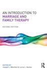 An Introduction to Marriage and Family Therapy - Book