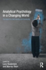 Analytical Psychology in a Changing World: The search for self, identity and community - Book